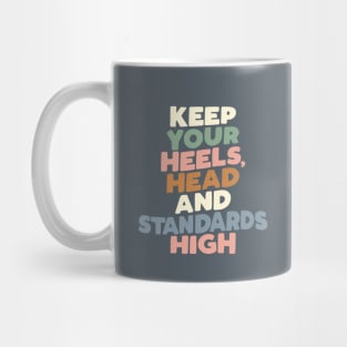 Keep Your Heels Head and Standards High by The Motivated Type in Peach Pink Green Blue Mug